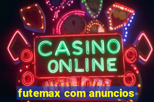 futemax com anuncios